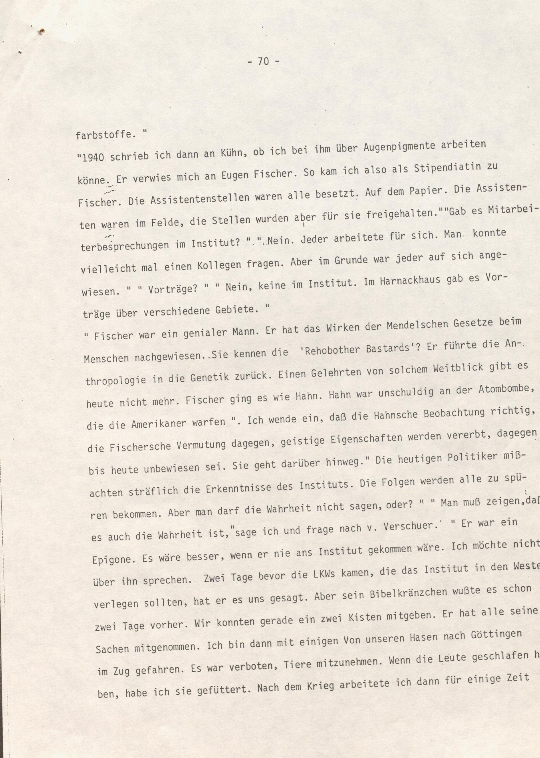Scan0024 A typewritten page in German with the heading - 70 -. The text discusses scientific work, referencing Fischer, laws of heredity, and offers narrative and dialogue about research and academic topics.